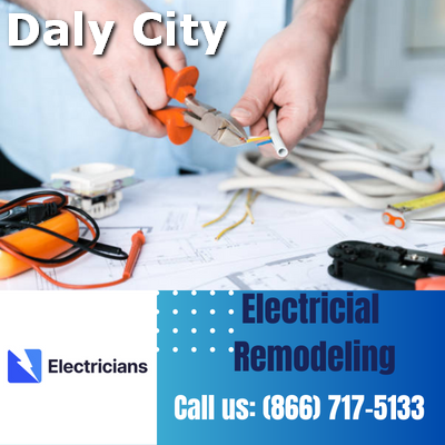 Top-notch Electrical Remodeling Services | Daly City Electricians