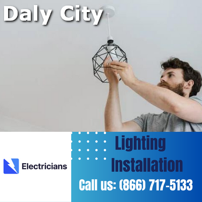Expert Lighting Installation Services | Daly City Electricians