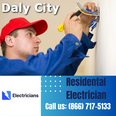 Daly City Electricians: Your Trusted Residential Electrician | Comprehensive Home Electrical Services